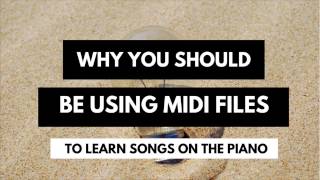 How to Use MIDI Files to play difficult songs on the Piano  An inside look at creatingusing MIDI [upl. by Barby490]