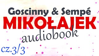 MIKOŁAJEK  AUDIOBOOK cz 33 lektura R Goscinny i JJ Sempé  za darmo [upl. by Doelling974]