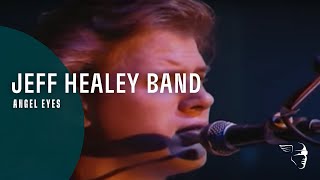 Jeff Healey Band  Angel Eyes Live In Belgium [upl. by Colb]