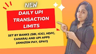 Daily UPI Transaction Limits Set By Banks SBI ICICI HDFC Canara And UPI Apps Amazon Pay GPay [upl. by Arekahs]