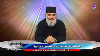 ORTODOXIA CUANTICA 2019 09 01 Natura cuantică a omului şi radiaţiile [upl. by Sugar]