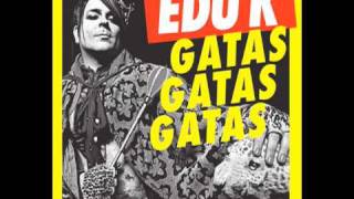 Edu K quotGatas Gatas Gatasquot Crookers Remix [upl. by Ateval]