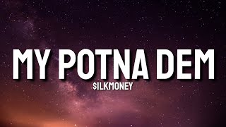 ilkMoney  My Potna Dem Lyrics D B  B 3272 nigga dats my potna dem Tiktok Song [upl. by Ferdinana135]