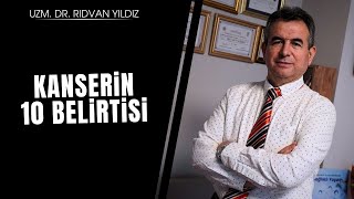 Kanserin Belirtileri  Dr Rıdvan Yıldız [upl. by Radnaskela]