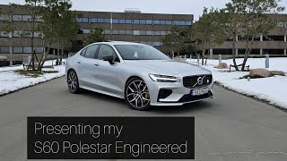 Presentation of my S60 Polestar Engineered [upl. by Niawtna77]