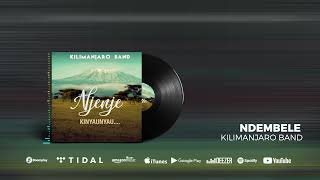 Kilimanjaro Band  Ndembele Official Audio [upl. by Arabelle]