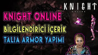 Knight Online Bilgi  Crafting Talia Armor Nasıl Yapılır [upl. by Atneciv]