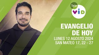 El evangelio de hoy Lunes 12 Agosto de 2024 📖 LectioDivina TeleVID [upl. by Ivens]