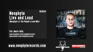 Neophyte  Live and Loud Neophyte amp Tha Playahs Loud Mix NEO050 [upl. by Riatsila]