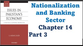 Issues in Pakistan Economy  Chapter 14 Part 3  Nationalization in 1970s and Banking sector [upl. by Notreve]