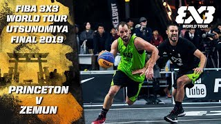 Princeton v Zemun  Full Game  FIBA 3x3 World Tour  Utsunomiya Final 2019 [upl. by Boy]