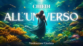 Chiedi allUniverso  Meditazione Guidata [upl. by Adiv]