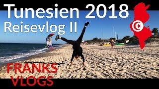 Reisevlog Tunesien 2018 Sonne Strand Golf Urlaubsvlog deutsch Teil 2 [upl. by Siurad197]