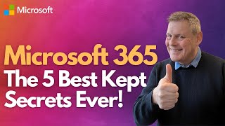 Microsoft 365 The 5 Best Kept Secrets Ever [upl. by Goldsmith]