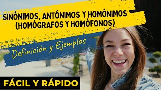 👩‍🏫✔QUÉ SON LOS SINÓNIMOS ANTÓNIMOS Y HOMÓNIMOS HOMÓGRAFOS Y HOMÓFONOS  MUESTRO EJEMPLOS [upl. by Enenaj]