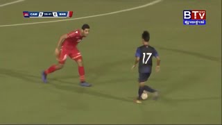 Sieng Chanthea vs Bahrain  2019 [upl. by Capriola592]