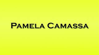 Pronunciation of Pamela Camassa [upl. by Seroka]