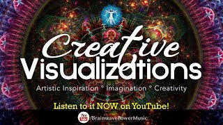 “Creative Visualizations” Music For The Artist In You  Music to Boost Your Imagination [upl. by Dnivra]