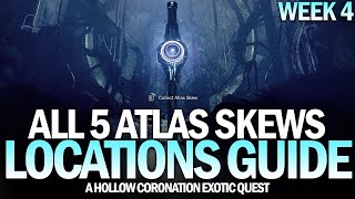 All 5 Atlas Skews Location Guide  A Hollow Coronation Exotic Quest Week 4 Destiny 2 [upl. by Drofliw]