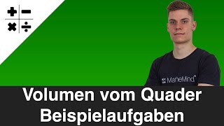 Volumen vom Quader berechnen  Beispielaufgaben  MatheMind [upl. by Tat]