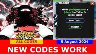 NEW CODES NEW WORLD Tapping Legends Final ROBLOX  AUGUST 5 2024 [upl. by Hendrix]