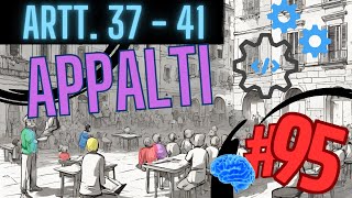 TI PREPARO AL CONCORSO PUBBLICO NUOVO CODICE APPALTI  ARTT 37  41  PROGRAMMAZIONE  Lezione 95 [upl. by Radack592]