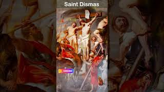 Saint Dismas [upl. by Lynnelle]