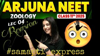 CLASS 11🔥NEETARJUNAZOOLOGY LEC 04 ONE SHOTSAMAPTIEXPRESS [upl. by Ahcmis]