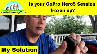 GoPro Hero5 Session freezing up This is what fixed mine [upl. by Einberger]