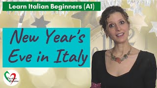 Learn Italian Beginners A1 New Year’s Eve in Italy [upl. by Aisanat582]