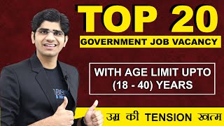 Top 20 Government Job Vacancy with age limit upto 1840 Years  Male amp Females [upl. by Shifrah]