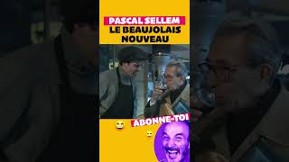 🍷Le Beaujolais nouveau de Pascal Sellem 😂 shorts prank bestof humour sketch rire [upl. by Liahkim]