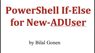 PowerShell IfElse for NewADUser [upl. by Ocinom]