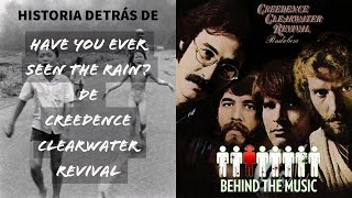 Creedence Clearwater Revival  Have you ever seen the rain  Historia Detrás De La Canción [upl. by Field688]