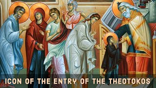 The Icon of the Entrance of the Theotokos into the Temple [upl. by Daveda688]