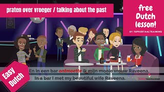 5 Grammar Past tense Easy Dutch Praten over vroeger Talking about the past Dutch for beginners [upl. by Ecinnej]