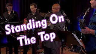 Standing On The Top  The Cannonball Band feat Gerald Albright [upl. by Daly759]