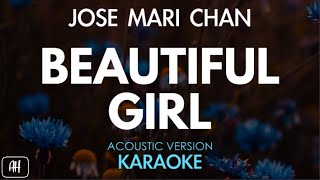 Jose Mari Chan  Beautiful Girl KaraokeAcoustic Instrumental [upl. by Sheffie788]