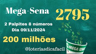 2 Palpites MegaSena 2795 Prêmio 200 Milhões Mega Sorteio dia 091024 loteriasdicafacil🔥 [upl. by Otrebireh400]