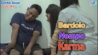 BARDOLO NOMPO KARMA  Eps 265  Cerita Jawa [upl. by Airan]