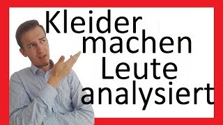 Kleider machen Leute  Analyse  Prosa X [upl. by Hajile]