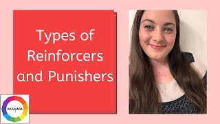 Types of Reinforcers and Punishers  Unconditioned Conditioned and Generalized Section B8 [upl. by Jovi]