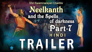 Hindi  Neelkanth and the Spells of Darkness Shri Swaminarayan Charitra  Pt 7 Trailer [upl. by Yevette]