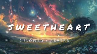 SWEETHEARTLOFISONH  SLOWED  REVERB [upl. by Lirpa]