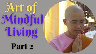 The Art of Mindful Living Part 2  Venerable Panna Theri  Week 17  Dhamma USA [upl. by Mourant]