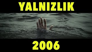 YALNIZLIK  2006 [upl. by Megan]