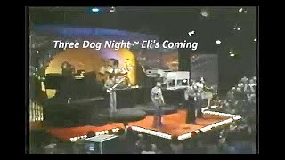 Three Dog Night  Elis Coming  1975  Live Video Soundstage in Chicago [upl. by Hilliary323]