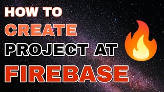 How❓ To Create A Project in 🔥 Firebase Application [upl. by Llerad396]