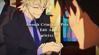 Smooth Criminal  Polo G Edit Audio Credit if use [upl. by Tut526]