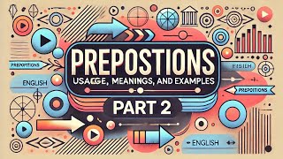 Prepositions Usage Meanings and Examples Part 2 [upl. by Ojiram]